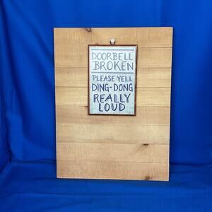 Funny "Doorbell Broken" Wood Sign - Rustic Porch Decor Wall Plaque
